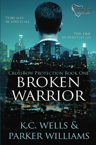 Broken Warrior (CrossBow Protection, Band 1) von Independently published