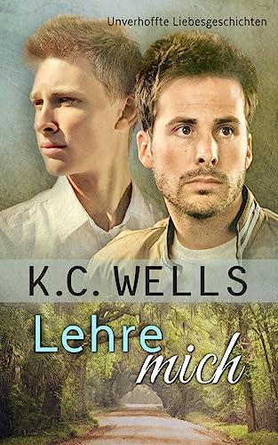 Lehre mich (Unverhoffte Liebesgeschichten, Band 1) von CREATESPACE