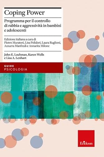 Coping power. Programma per il controllo di rabbia e aggressività in bambini e adolescenti. Con espansione online (Psicologia)
