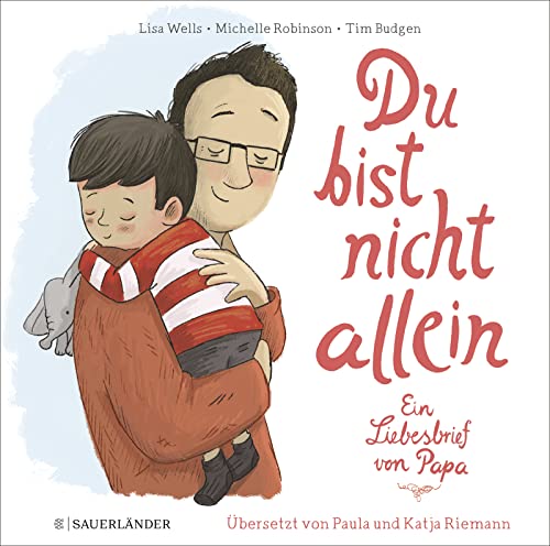 Du bist nicht allein: Ein Liebesbrief von Papa | Trauerbuch für Kinder von FISCHERVERLAGE