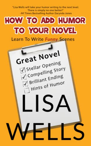 How To Add Humor To Your Novel: Learn To Write Funny Scenes von Up All Night Publishing