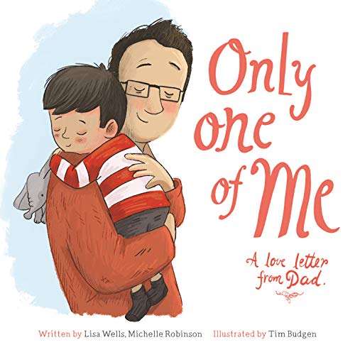 Only One of Me: A Love Letter from Dad von Graffeg Limited