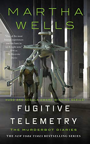 Fugitive Telemetry (Murderbot Diaries, 6)