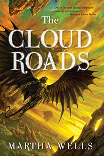 The Cloud Roads: Volume One of the Books of the Raksura The Cloud Roads: Volume One of the Books of the Raksura