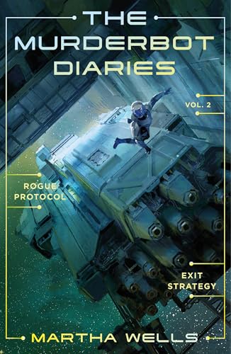 The Murderbot Diaries Vol. 2: Rogue Protocol, Exit Strategy (Murderbot Diaries, 2, Band 2) von Unknown