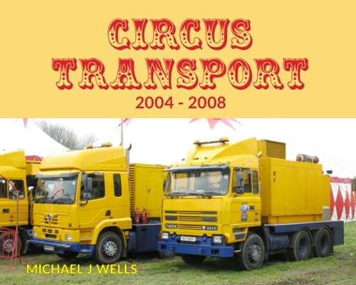 Circus Transport 2004-2008 von Independently published