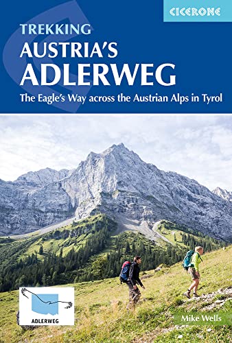 Trekking Austria's Adlerweg: The Eagle's Way across the Austrian Alps in Tyrol (Cicerone guidebooks) von Cicerone Press Limited