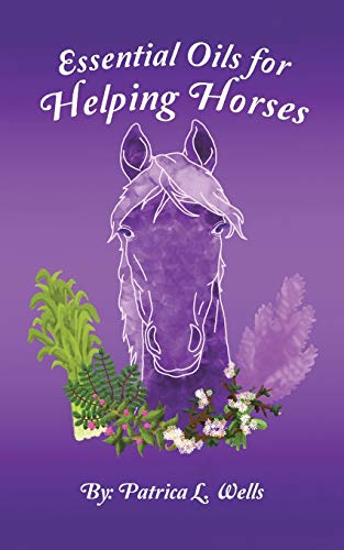 Essential Oils for Helping Horses von Balboa Press