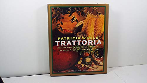 Patricia Wells' Trattoria Patricia Wells' Trattoria von William Morrow Cookbooks