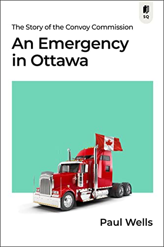 An Emergency in Ottawa: The Story of the Convoy Commission (Sutherland Quarterly, 2, Band 2) von Sutherland House Books