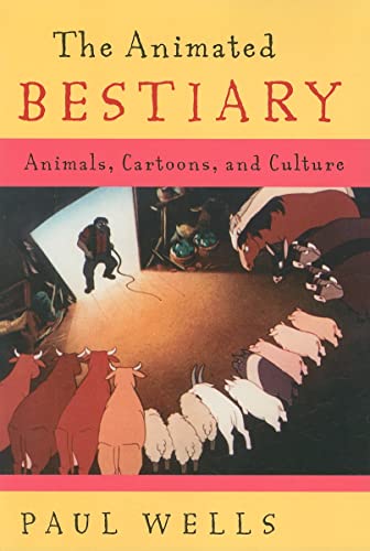 The Animated Bestiary: Animals, Cartoons, and Culture von Rutgers University Press