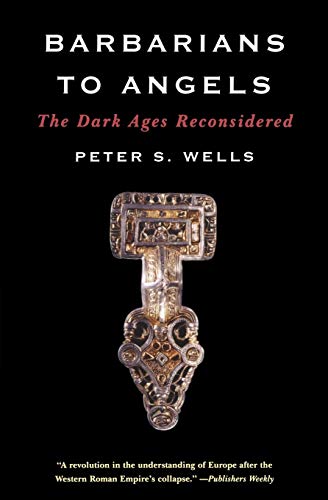 Barbarians to Angels: The Dark Ages Reconsidered von W. W. Norton & Company