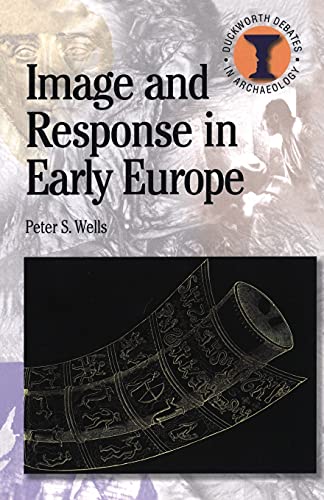 Image and Response in Early Europe (Duckworth Debates in Archaeology)