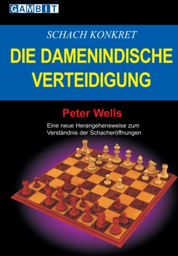 Schach konkret: Die Damenindische Verteidigung (Schacheröffnungen) von Gambit Publications