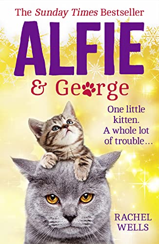 Alfie and George: A Heart-Warming Tale About How One Cat and His Kitten Brought a Street Together (Alfie series)