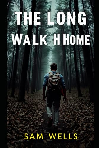 The Long Walk Home von Independently published