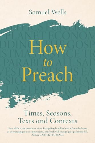 How to Preach: Times, seasons, texts and contexts