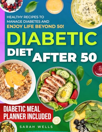 Diabetic Diet After 50: A Budget-Friendly Guide to Heart Health and Balanced Blood Sugar | Delicious, Easy-to-Cook Recipes for Prediabetes and Type 2 Diabetes for Enjoying Life Beyond 50 von Independently published