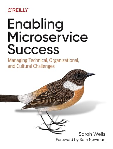 Enabling Microservice Success: Managing Technical, Organizational, and Cultural Challenges von O'Reilly Media