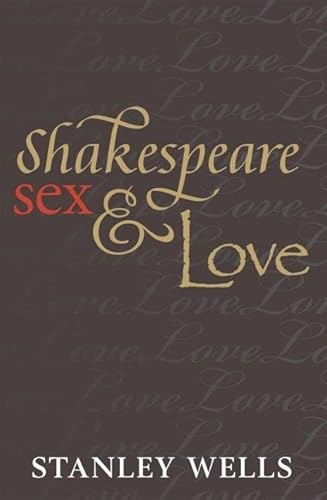 Shakespeare, Sex, & Love von Oxford University Press