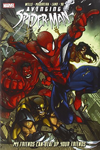 Avenging Spider-Man: My Friends Can Beat Up Your Friends (Spider-man, 1, Band 1)