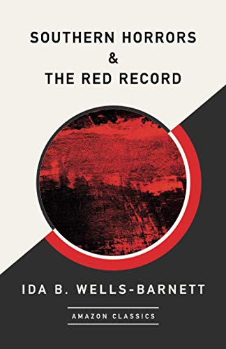 Southern Horrors & The Red Record (AmazonClassics Edition) von AmazonClassics