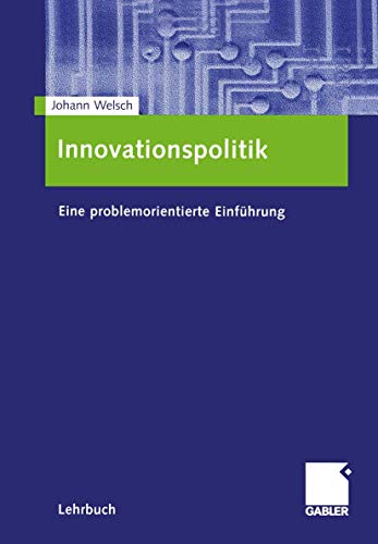 Innovationspolitik: Eine problemorientierte Einführung (German Edition)