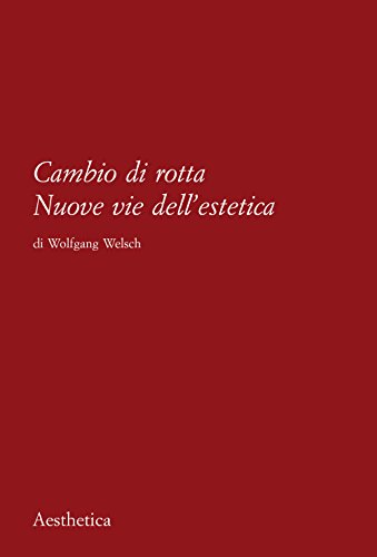 Cambio di rotta. Nuove vie dell'estetica von Aesthetica