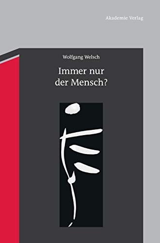 Immer nur der Mensch?: Entwürfe zu einer anderen Anthropologie