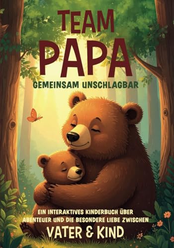 Team Papa – gemeinsam unschlagbar: Ein interaktives Kinderbuch über Abenteuer und die besondere Liebe zwischen Vater & Kind: Ein interaktives ... & die besondere Liebe zwischen Vater & Kind Team Papa – gemeinsam unschlagbar: Ein interaktives Kinderbuch über Abenteuer und die besondere Liebe zwischen Vater & Kind: Ein interaktives ... & die besondere Liebe zwischen Vater & Kind von Impuls Verlag