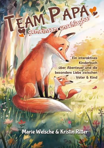 Team Papa – gemeinsam unschlagbar: Ein interaktives Kinderbuch über Abenteuer und die besondere Liebe zwischen Vater & Kind: Ein interaktives ... & die besondere Liebe zwischen Vater & Kind von Impuls Verlag