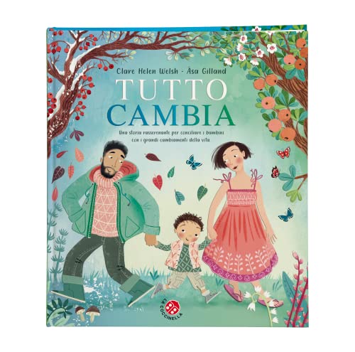 Tutto cambia. Ediz. a colori (Le storie più belle)