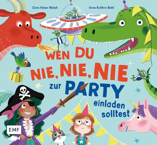 Wen du nie, nie, nie zur Party einladen solltest von Edition Michael Fischer / EMF Verlag