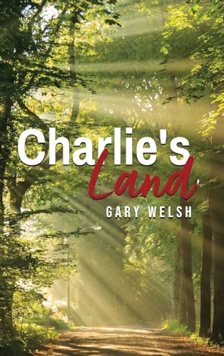 Charlie's Land Charlie's Land von Authors' Tranquility Press