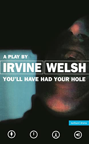 You'll Have Had Your Hole (Modern Plays)