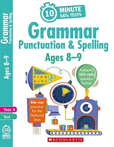 Quick test grammar, punctuation and spelling activities for children ages 8-9 (Year 4). Perfect for Home Learning. (10 Minute SATs Tests)