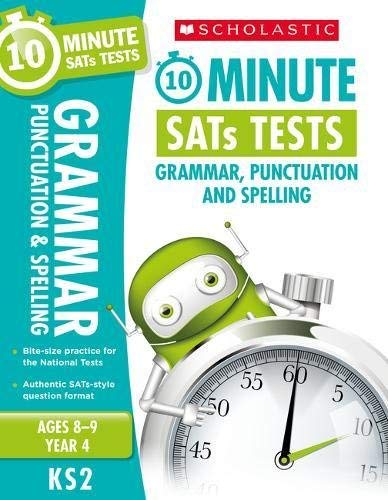 Quick test grammar, punctuation and spelling activities for children ages 8-9 (Year 4). Perfect for Home Learning. (10 Minute SATs Tests)
