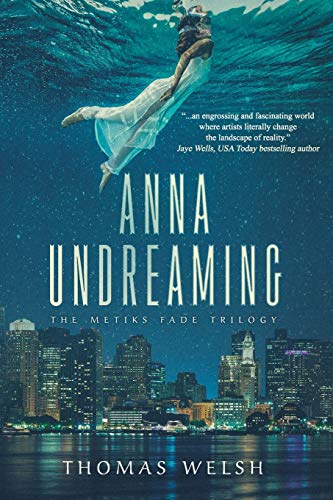 Anna Undreaming (The Metiks Fade Trilogy, Band 1) von Owl Hollow Press, LLC