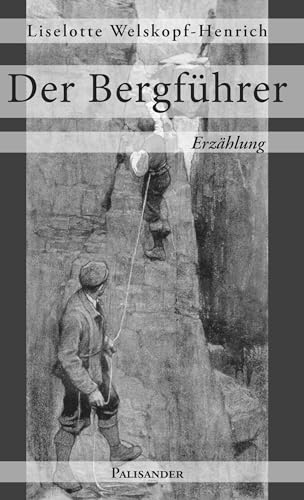 Der Bergführer: Erzählung von Palisander Verlag