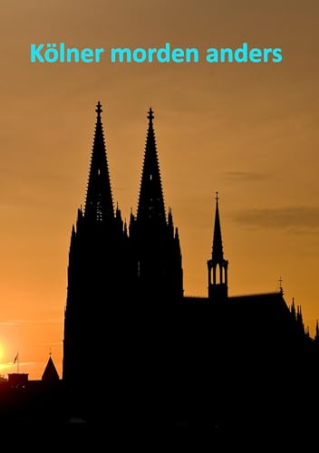 Kölner morden anders von Dirk-Laker-Verlag
