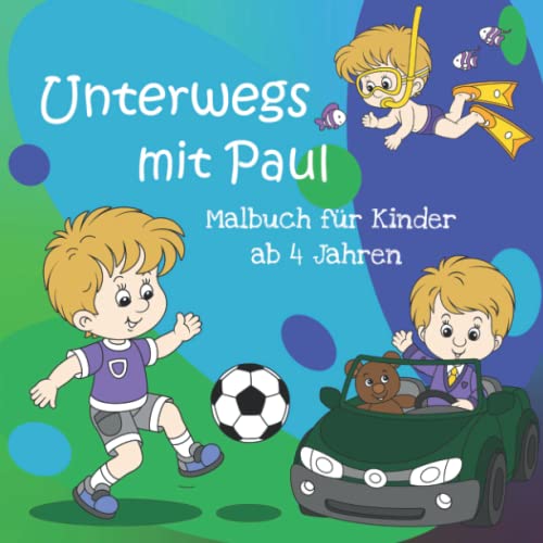 Unterwegs mit Paul - Malbuch für Kinder ab 4 Jahren: Komm mit in Pauls Welt mit fantastischen Ausmalbildern — Die perfekte Geschenkidee für Kinder | Fördert ganz nebenbei die Kreativität Unterwegs mit Paul - Malbuch für Kinder ab 4 Jahren: Komm mit in Pauls Welt mit fantastischen Ausmalbildern — Die perfekte Geschenkidee für Kinder | Fördert ganz nebenbei die Kreativität von Kreativbedruckung