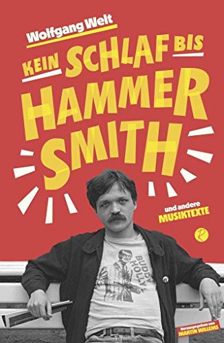 Kein Schlaf bis Hammersmith: und andere Musiktexte von Reiffer, Andreas Verlag