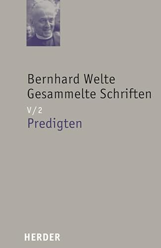 Gesammelte Schriften: Predigten (Bernhard Welte Gesammelte Schriften)