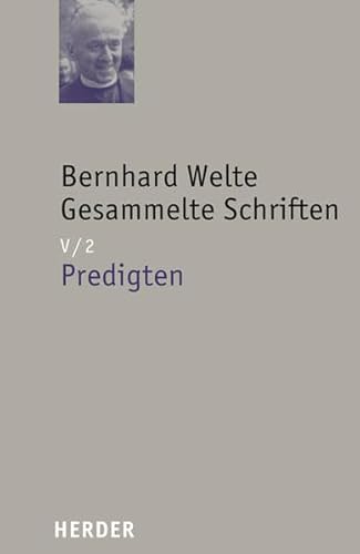 Gesammelte Schriften: Predigten (Bernhard Welte Gesammelte Schriften)