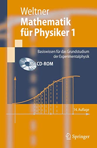 Mathematik für Physiker 1: Basiswissen für das Grundstudium der Experimentalphysik (Springer-Lehrbuch)