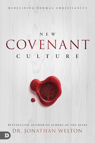 New Covenant Culture: Redefining Normal Christianity von Destiny Image