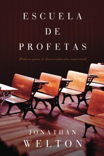 Escuela de Profetas: Pilares para el discernimiento espiritual (Spanish Edition)