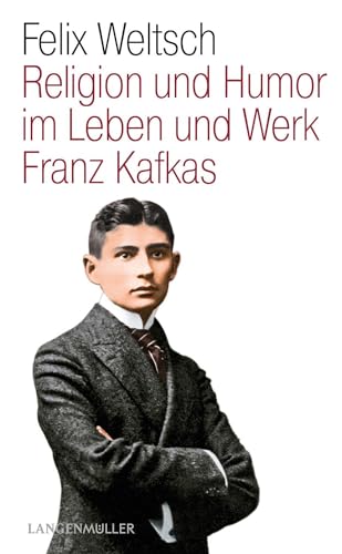 Religion und Humor im Leben und Werk Franz Kafkas von Langen-Müller