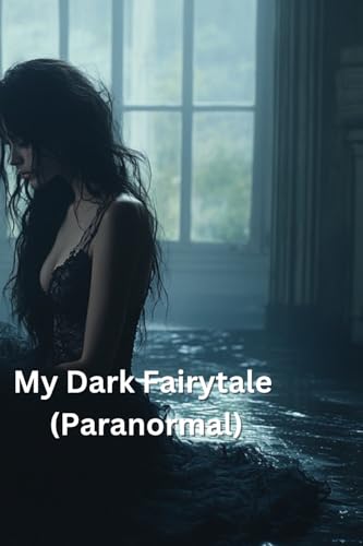 My Dark Fairytale (Paranormal) von Eudora Welty