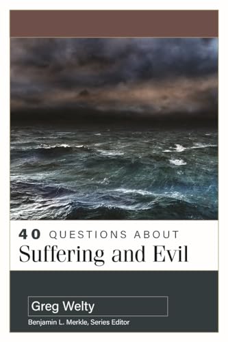 40 Questions About Suffering and Evil von Kregel Academic & Professional